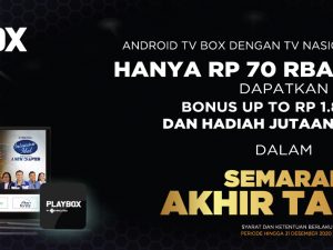Android TV Box dengan TV Nasional Terlengkap Berhadiah Hingga Jutaan Rupiah melalui SEMARAK AKHIR TAHUN