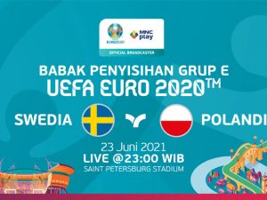 Prediksi Swedia vs Polandia di UEFA EURO 2020 Grup E. Live 23 Juni 2021