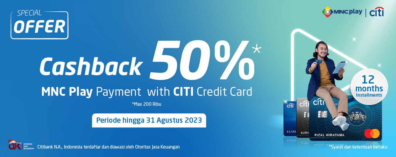 SPECIAL OFFER! Cashback 50% Bayar Tagihan MNC Play dengan Kartu Kredit Citibank