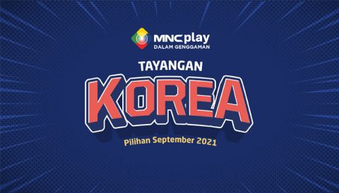 4 Tayangan Korea Pilihan di MNC Play. Tayang September 2021!