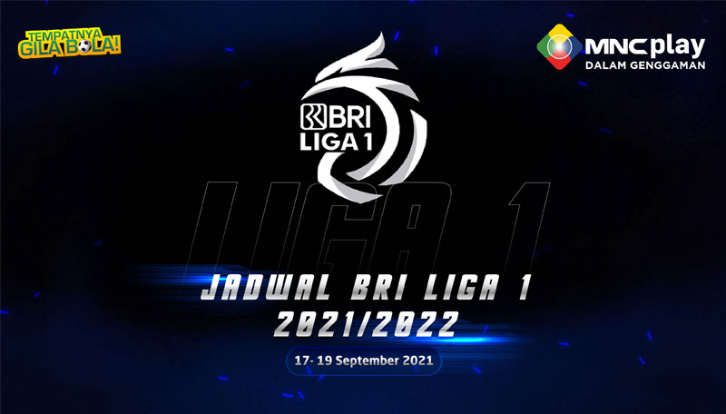 Jadwal BRI Liga 1 Minggu Ketiga, 17 – 19 September 2021