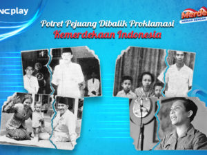 Potret Pejuang Dibalik Proklamasi Kemerdekaan Indonesia