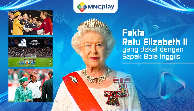 Fakta Ratu Elizabeth II yang Dekat dengan Sepak Bola Inggris