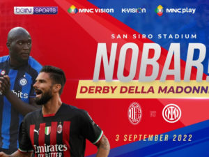 MNC Vision Networks & beIN SPORTS Kembali Manjakan Penggemar Bola dengan Nobar Derby Della Madonnina