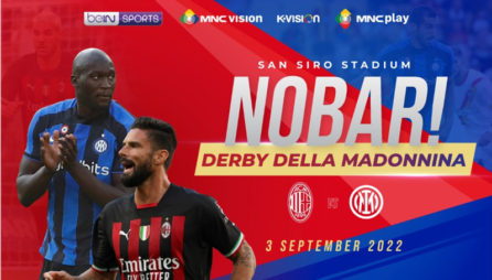 MNC Vision Networks & beIN SPORTS Kembali Manjakan Penggemar Bola dengan Nobar Derby Della Madonnina