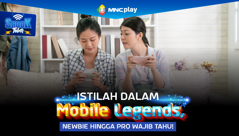 Istilah dalam Mobile Legends, Newbie hingga Pro Wajib Tahu!