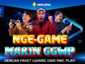 Nge-Game Makin GGWP dengan Paket Gaming dari MNC Play!