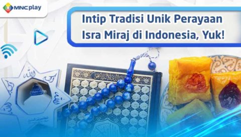 Intip Tradisi Unik Perayaan Isra Miraj di Indonesia, Yuk!