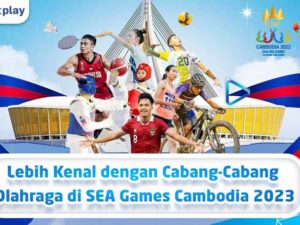 Lebih Kenal dengan Cabang-Cabang Olahraga di SEA Games Cambodia 2023, Yuk!