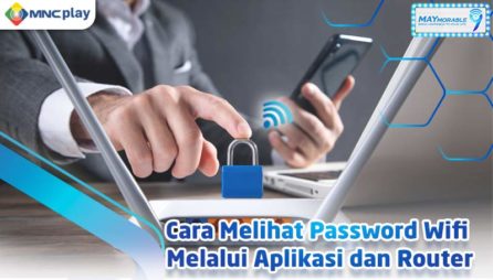 Cara Melihat Password Wifi Melalui Aplikasi dan Router