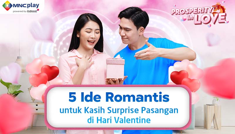 5 Ide Romantis untuk Kasih Surprise Pasangan di Hari Valentine