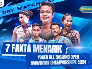 7 Fakta Menarik Yonex All England Open Badminton Championships 2024